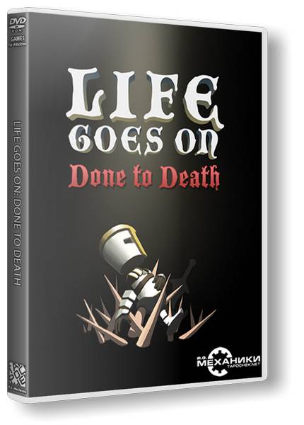 Life Goes On: Done to Death